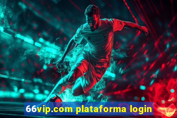 66vip.com plataforma login